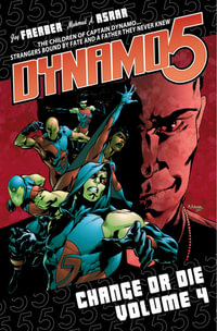 Dynamo 5 Volume 4 : Change Or Die - Jay Faerber