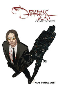 The Darkness Compendium Volume 2 : DARKNESS COMPENDIUM HC - Paul Jenkins