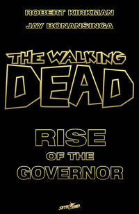 The Walking Dead : Rise of the Governor Deluxe Slipcase Edition S/N Ltd Ed - Robert Kirkman