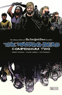 The Walking Dead : Compendium 2 - Charlie Adlard