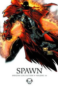 Spawn : Origins Volume 16 - Brian Holguin