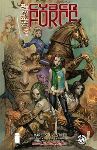 Cyber Force : Rebirth Volume 1 - Marc Silvestri