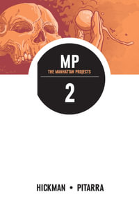 The Manhattan Projects: Volume 2 : Volume 2 - Jonathan Hickman