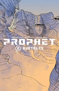 Prophet Volume 2 : Brothers - Brandon Graham
