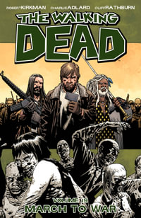 March to War : The Walking Dead : Volume 19 - Charlie Adlard