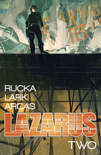 Lazarus Volume 2 : Lift - Greg Rucka