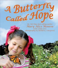 A Butterfly Called Hope : Arbordale Collection - Mary Alice Monroe