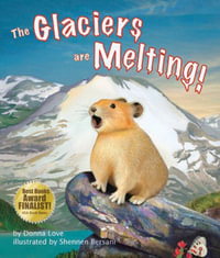 Glaciers Are Melting!, The - Donna Love