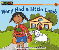 Mary Had a Little Lamb : Rising Readers: Nursery Rhyme Tales Levels A-i - Phyllis Harris