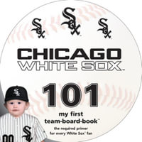 Chicago White Sox 101 : My First Team-Board-Books - Brad M. Epstein