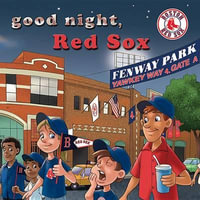 Good Night Red Sox - Brad M. Epstein