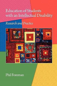 Education of Students with an Intellectual Disability : Research and Practice - Phil Foreman