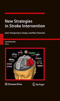 New Strategies in Stroke Intervention : Ionic Transporters, Pumps, and New Channels - Lucio Annunziato