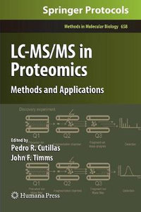 LC-MS/MS in Proteomics : Methods and Applications - Pedro R. Cutillas