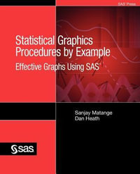 Statistical Graphics Procedures by Example : Effective Graphs Using SAS - Sanjay Matange