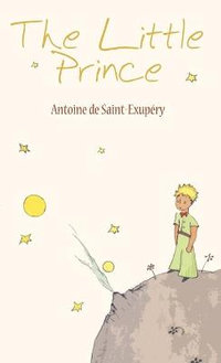 The Little Prince - Antoine De Saint-Exupery