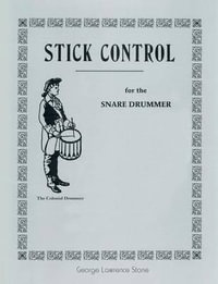 Stick Control : For the Snare Drummer - George Lawrence Stone