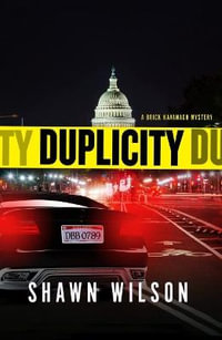 Duplicity : A Brick Kavanagh Mystery - Shawn Wilson