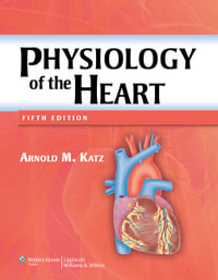 Physiology of the Heart - Katz