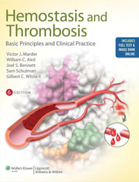 Colman's Hemostasis and Thrombosis : Basic Principles and Clinical Practice - Marder