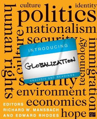 Introducing Globalization : Analysis and Readings - Richard W. (Wallace) Mansbach