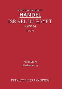 Israel in Egypt, HWV 54 : Vocal score - George Frideric Handel