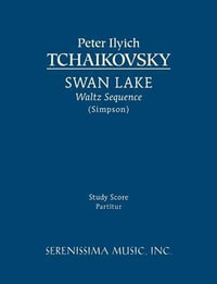 Swan Lake, Waltz Sequence : Study score - Peter Ilyich Tchaikovsky