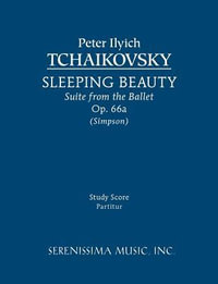 Sleeping Beauty Suite, Op.66a : Study score - Peter Ilyich Tchaikovsky