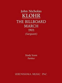 The Billboard March : Study Score - John Nicholas Klohr