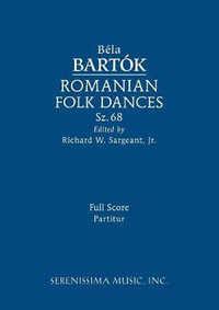 Romanian Folk Dances, Sz.68 : Full score - Bela Bartok