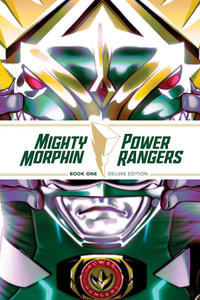 Mighty Morphin / Power Rangers Book One Deluxe Edition Hc : Mighty Morphin / Power Rangers - Ryan Parrott