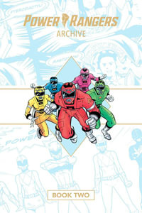 Power Rangers : Archive Book Two Deluxe Edition - Tom and Mary Bierbaum