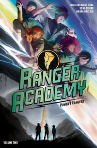 Ranger Academy Vol 2 - Maria Ingrande Mora