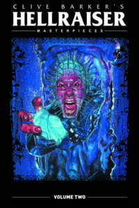 Hellraiser Masterpieces Volume 2 : Clive Barker's Hellraiser Masterpieces - Larry Wachowski