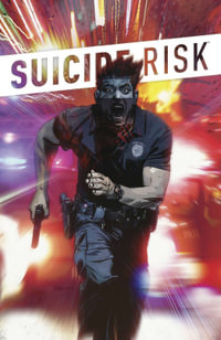 Suicide Risk Volume 3 : Suicide Risk - Mike Carey