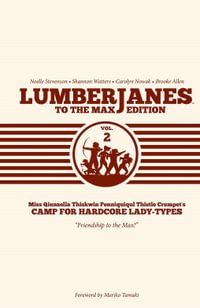 Lumberjanes to the Max Edition, Vol. 2 : Lumberjanes to the Max - Noelle Stevenson