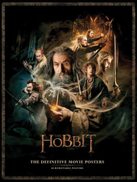 The Hobbit : The Definitive Movie Posters - Insight Editions