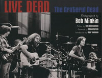 Live Dead : The Grateful Dead - Bob Minkin