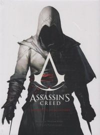 Assassin's Creed : The Complete Visual History - Matthew Miller