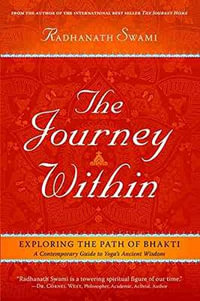 The Journey Within : Exploring the Path of Bhakti - Swami