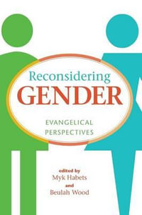 Reconsidering Gender - Myk Habets