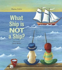 What Ship Is Not a Ship? - Harriet Ziefert