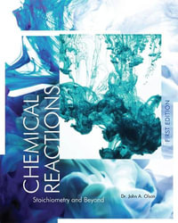 Chemical Reactions : Stoichiometry and Beyond - John A. Olson