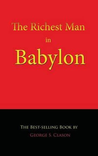 The Richest Man in Babylon - George S. Clason