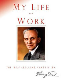 My Life and Work - Henry, Jr. Ford