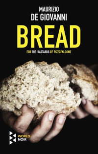 Bread : The Bastards of Pizzofalcone - Maurizio De Giovanni