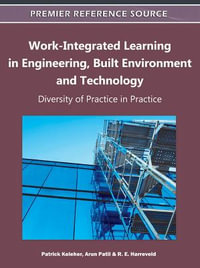 Work-Integrated Learning in Engineering, Built Environment and Technology : Diversity of Practice in Practice - Patrick Keleher