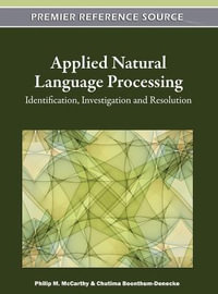 Applied Natural Language Processing : Identification, Investigation and Resolution - Philip M. McCarthy