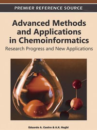 Advanced Methods and Applications in Chemoinformatics : Research Progress and New Applications - Eduardo A. Castro