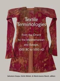 Textile Terminologies from the Orient to the Mediterranean and Europe, 1000 BC to 1000 AD - Salvatore Gaspa